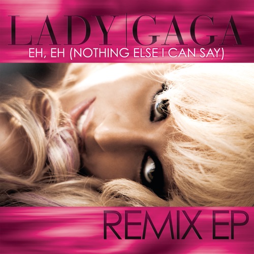 Eh, Eh (Nothing Else I Can Say) – Lady Gaga-无损音乐