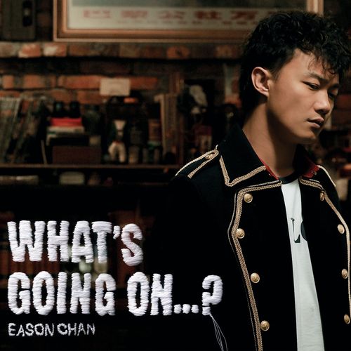 What’s Going On…? – 陈奕迅-无损音乐