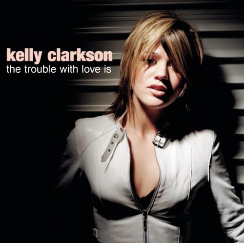 The Trouble With Love Is – EP – Kelly Clarkson-无损音乐