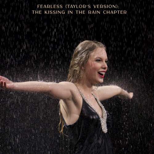 Fearless (Taylor’s Version): The Kissing In The Rain Chapter – EP – Taylor Swift-无损音乐