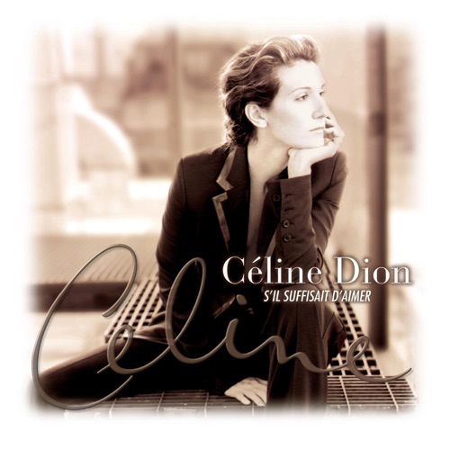 S’il suffisait d’aimer – Céline Dion-无损音乐