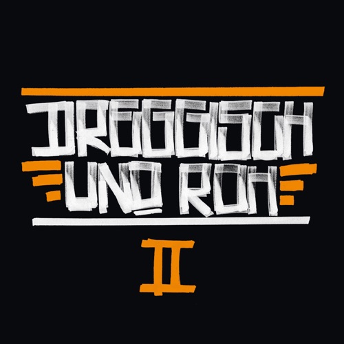 Dreggisch und roh 2 – Vega-无损音乐