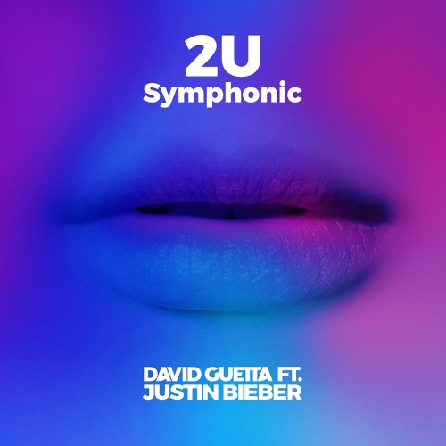 2U (feat. Justin Bieber) [Symphonic] – Single – David Guetta-无损音乐