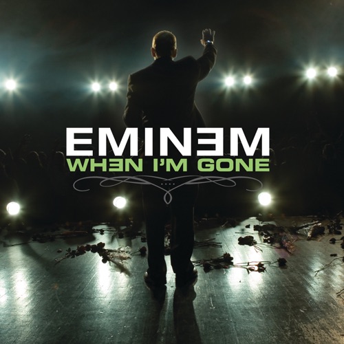 When I’m Gone – Single – Eminem-无损音乐