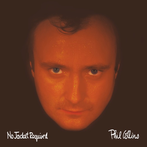 No Jacket Required (2025 Mix) – Phil Collins-无损音乐