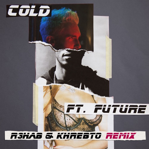 Cold (R3hab & Khrebto Remix) [feat. Future] – Single – Maroon 5-无损音乐