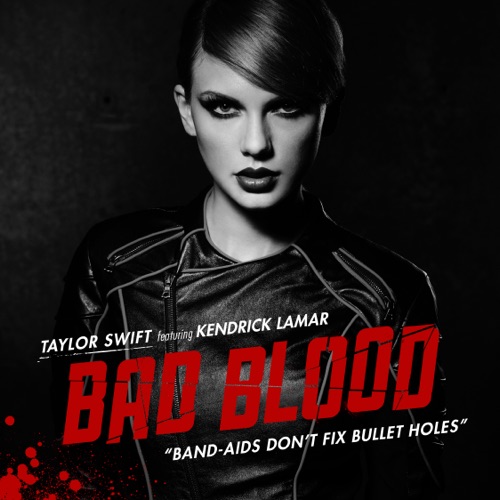 Bad Blood (feat. Kendrick Lamar) – Single – Taylor Swift-无损音乐