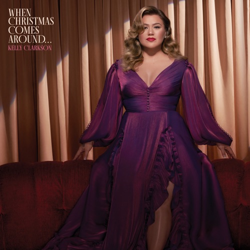 When Christmas Comes Around… – Kelly Clarkson-无损音乐