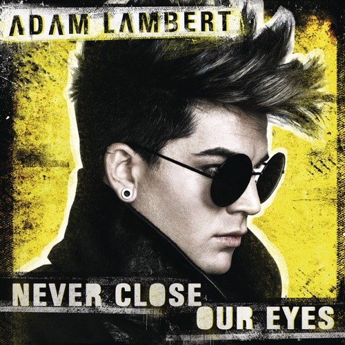 Never Close Our Eyes – Single – Adam Lambert-无损音乐