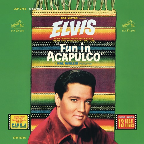 Fun In Acapulco (Original Soundtrack) – Elvis Presley-无损音乐