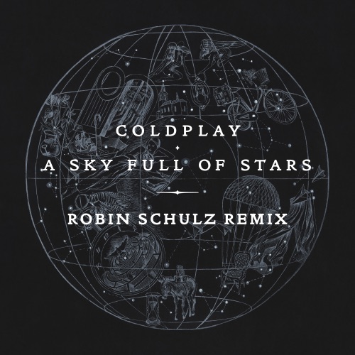A Sky Full of Stars (Robin Schulz Remix) – Single – Coldplay-无损音乐