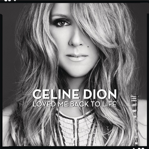 Loved Me Back to Life – Céline Dion-无损音乐
