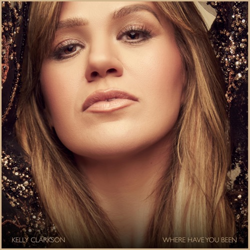 Where Have You Been – Single – Kelly Clarkson-无损音乐
