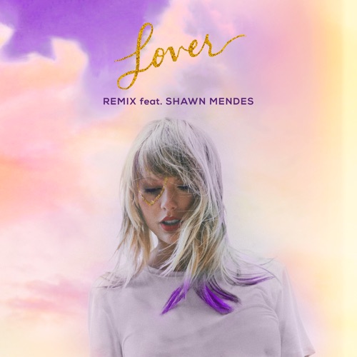 Lover (Remix) [feat. Shawn Mendes] – Single – Taylor Swift-无损音乐