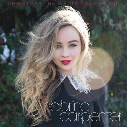 Christmas the Whole Year Round – Single – Sabrina Carpenter-无损音乐