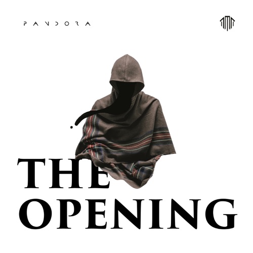 The Opening – Pandora乐队-无损音乐