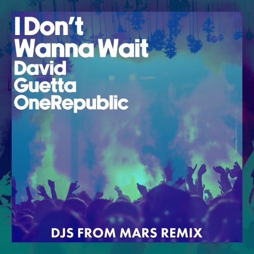 I Don’t Wanna Wait (DJs From Mars Remix) – Single – David Guetta & OneRepublic-无损音乐