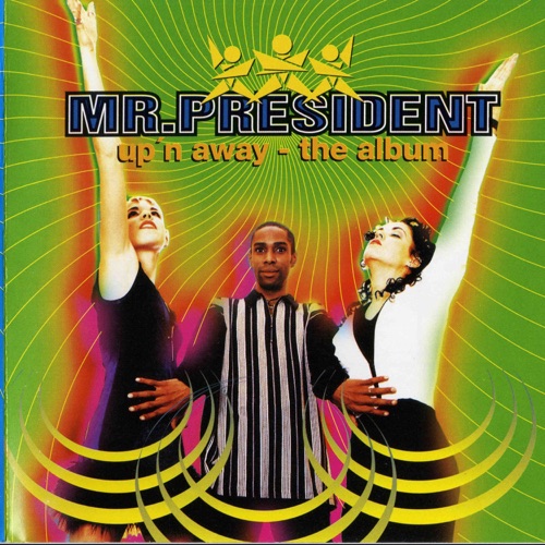 Up’n Away – The Album – Mr. President-无损音乐