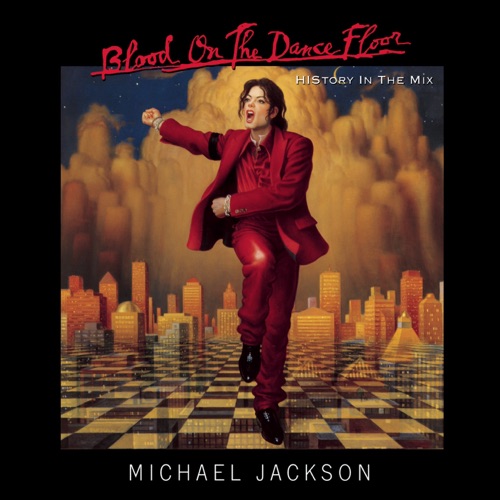 BLOOD ON THE DANCE FLOOR/ HIStory In The Mix – Michael Jackson-无损音乐
