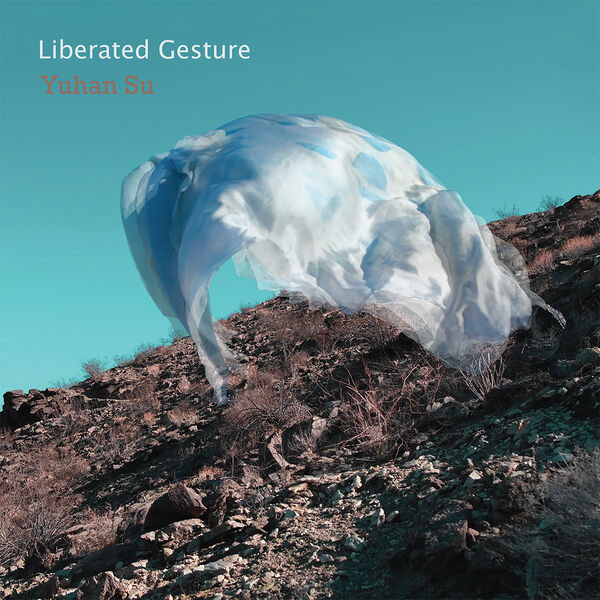 苏郁涵 《解放的姿态 Liberated Gesture》 2023 Hi-Res无损专辑 [H-Res Flac 1.75GB]-无损音乐/蓝光演唱会