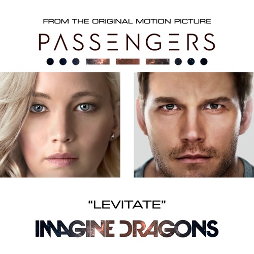 Levitate (From the Original Motion Picture “Passengers”) – Single – Imagine Dragons-无损音乐