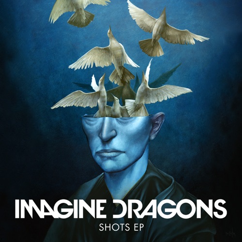 Shots – EP – Imagine Dragons-无损音乐