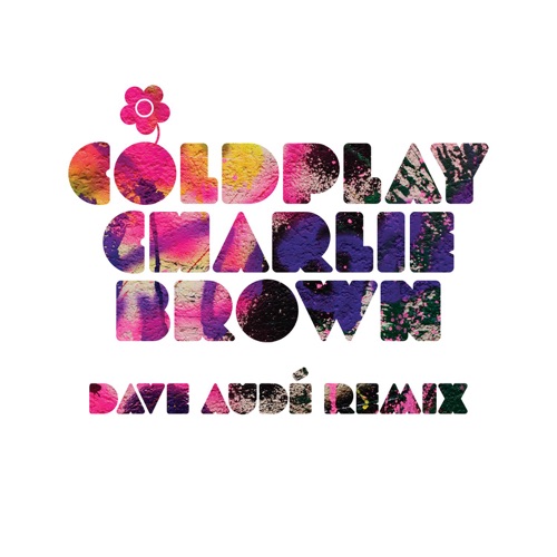 Charlie Brown (Dave Audé Remix) – Single – Coldplay-无损音乐