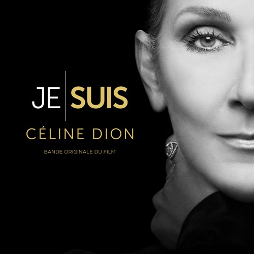 JE SUIS : CÉLINE DION (Bande originale du film) – Céline Dion-无损音乐
