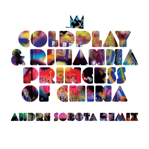 Princess of China (Andre Sobota Remix) – Single – Coldplay & Rihanna-无损音乐