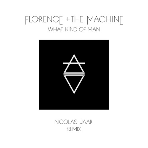 What Kind of Man (Nicolas Jaar Remix) – Single – Florence + the Machine-无损音乐
