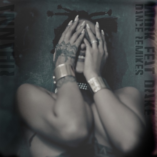 Work (feat. Drake) [Remixes] – Rihanna-无损音乐
