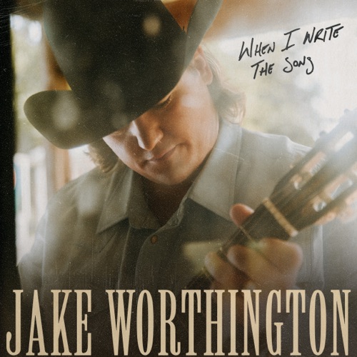 When I Write The Song – Jake Worthington-无损音乐