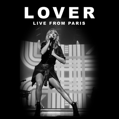 Taylor Swift 《Lover – Single – Taylor Swift》 演唱会 [Live From Paris]-无损音乐