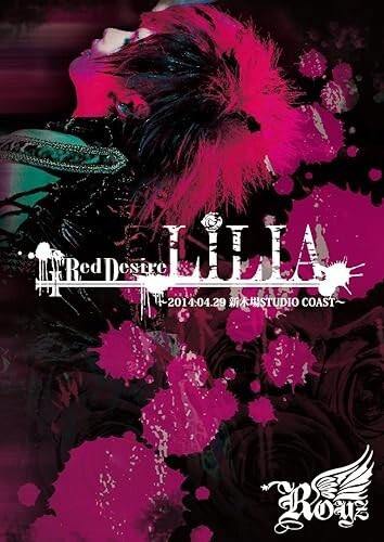 Royz 《Red Desire 『LILIA』 ~.04.29 新木場STUDIO COAST~ 2019》 2014 演唱会 [DVD ISO 6.4GB]-无损音乐/蓝光演唱会