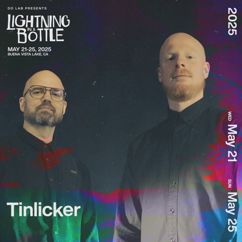 2025: Tinlicker （DJ混音） – TinlickerLightning in a Bottle 2025: Tinlicker (DJ Mix)-无损音乐