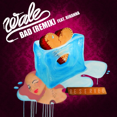 Bad (Remix) [feat. Rihanna] – Single – Wale-无损音乐