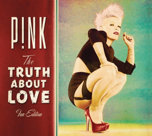 The Truth About Love (Fan Edition) – P!nk-无损音乐