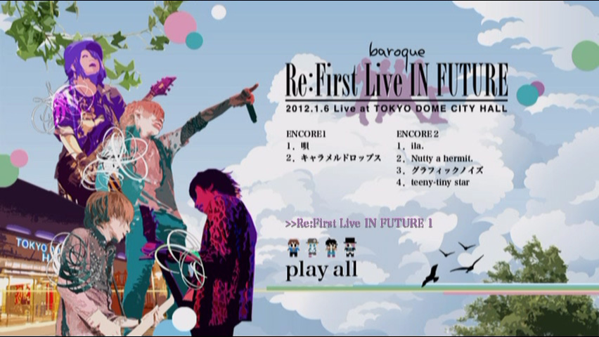 Baroque (バロック) 《バロック – Re:First Live IN FUTURE .1.6 Live at TOKYO DOME CITY HALL》 2012 演唱会 [2DVD ISO 9.64GB]