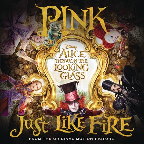 Just Like Fire (From “Alice Through the Looking Glass”) – Single – P!nk-无损音乐