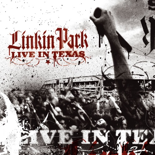 LINKIN PARK 《Live In Texas – LINKIN PARK》 演唱会 [Audio Version]-无损音乐