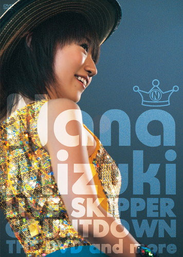 水树奈奈 《2004跨年演唱会 NANA MIZUKI LIVE SKIPPER COUNTDOWN 03-04》 2003 演唱会 [2DVD ISO12.12GB]-无损音乐/蓝光演唱会