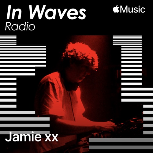 In Waves Radio with Jamie xx呈现The Floor， Ep. 4 （DJ Mix） – Jamie xxIn Waves Radio Presents The Floor with Jamie xx, Ep. 4 (DJ Mix)-无损音乐