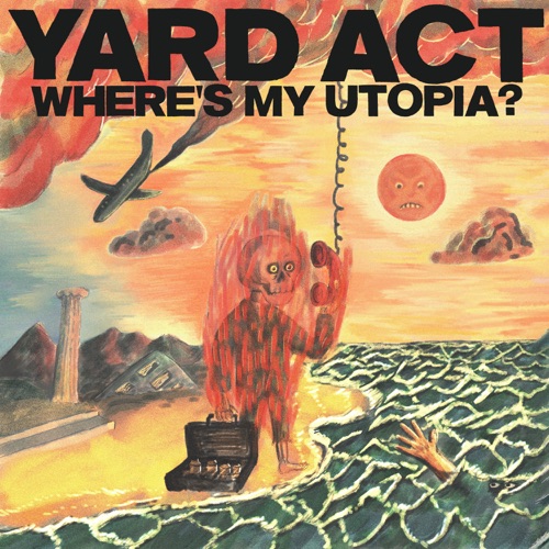 Where’s My Utopia? – Yard Act-无损音乐