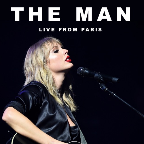 Taylor Swift 《The Man – Single – Taylor Swift》 演唱会 [Live From Paris]-无损音乐