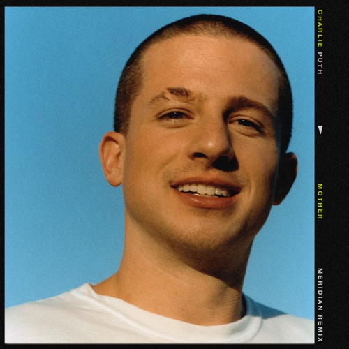 Mother (Meridian Remix) – Single – Charlie Puth-无损音乐