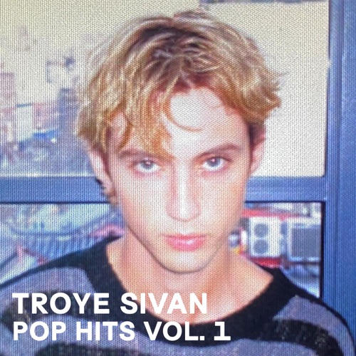 Troye Sivan Pop Hits Vol.1 – Troye Sivan-无损音乐