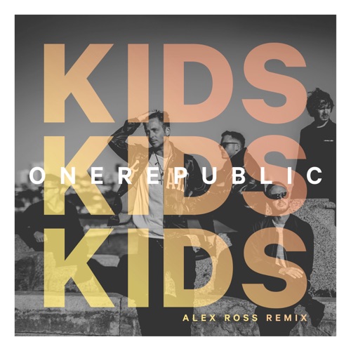 Kids (Alex Ross Remix) – Single – OneRepublic-无损音乐