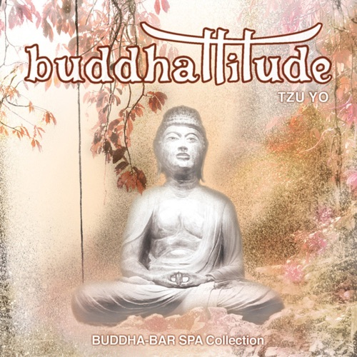 Buddhattitude Tzu Yo – Buddha Bar-无损音乐
