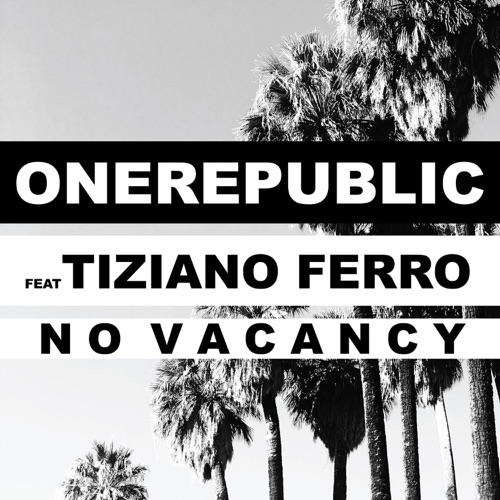 No Vacancy (feat. Tiziano Ferro) – Single – OneRepublic-无损音乐