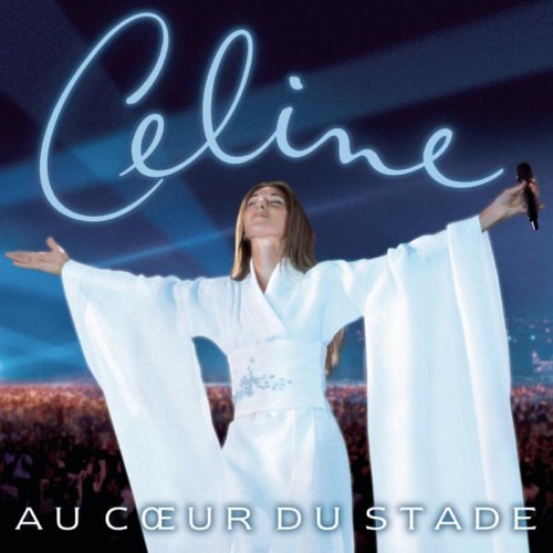 Céline Dion 《Au cœur du stade – Céline Dion》 演唱会 [Live]-无损音乐